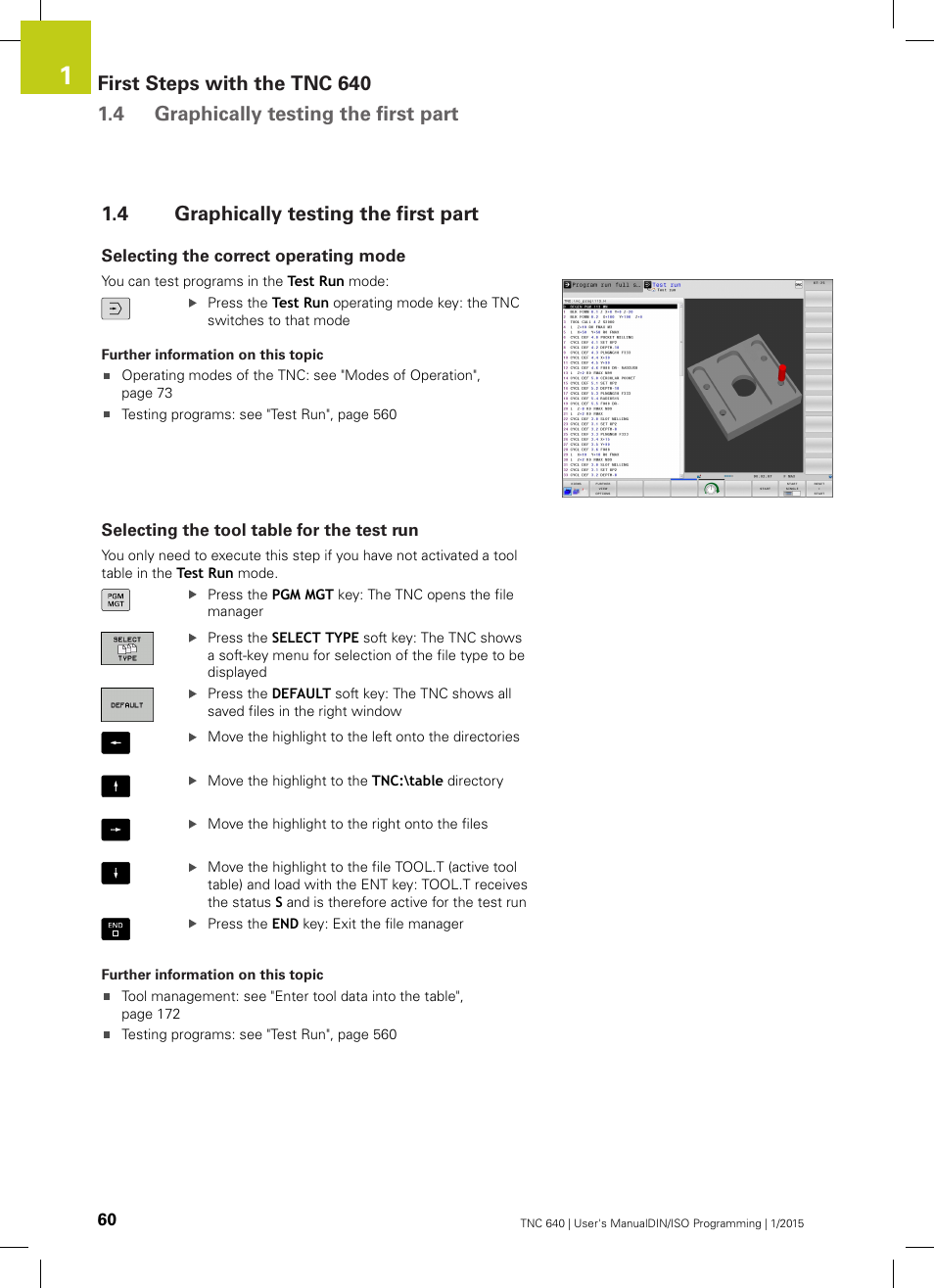 4 graphically testing the first part, Selecting the correct operating mode, Selecting the tool table for the test run | Graphically testing the first part | HEIDENHAIN TNC 640 (34059x-05) ISO programming User Manual | Page 60 / 676