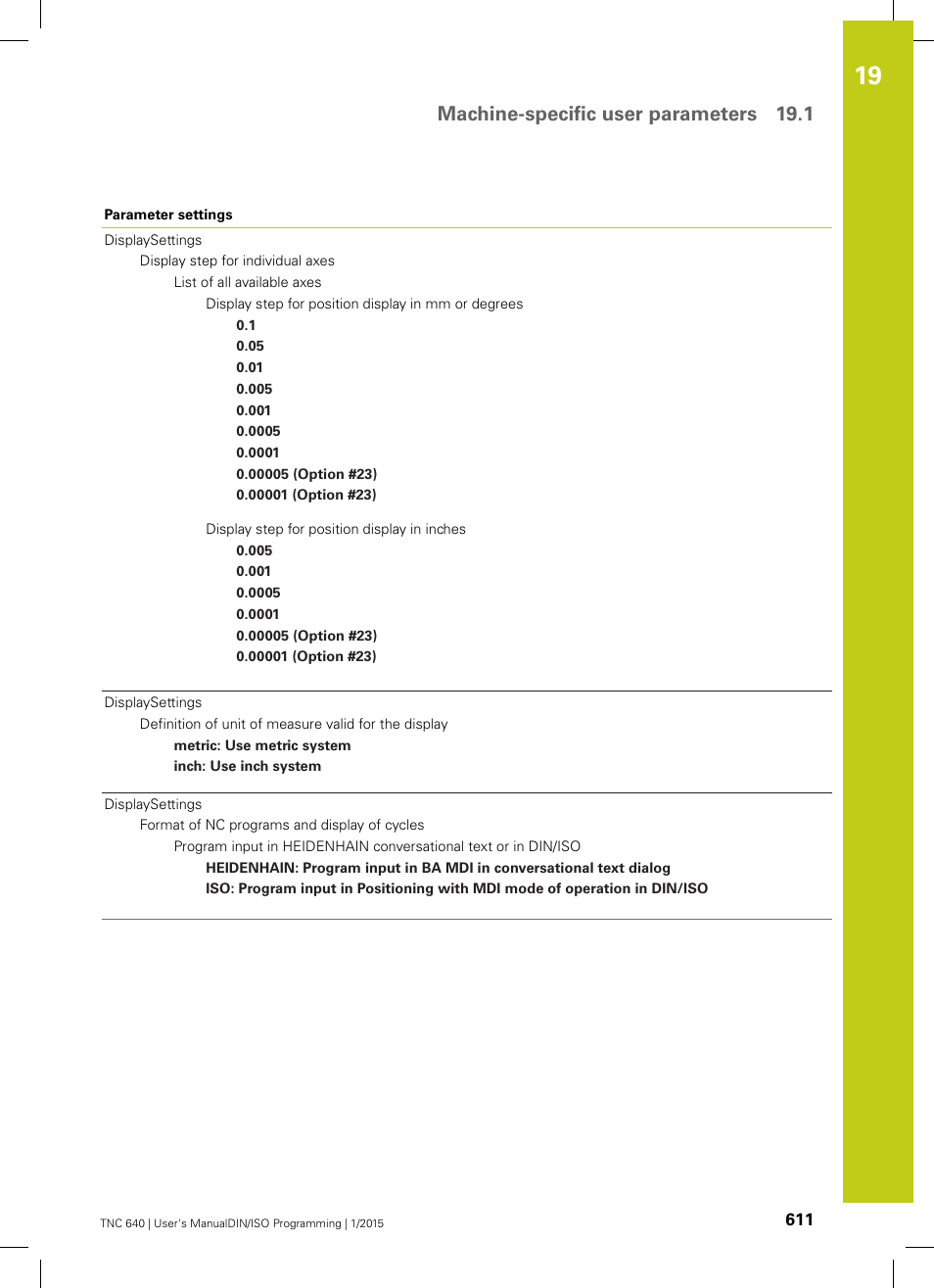 Machine-specific user parameters 19.1 | HEIDENHAIN TNC 640 (34059x-05) ISO programming User Manual | Page 611 / 676