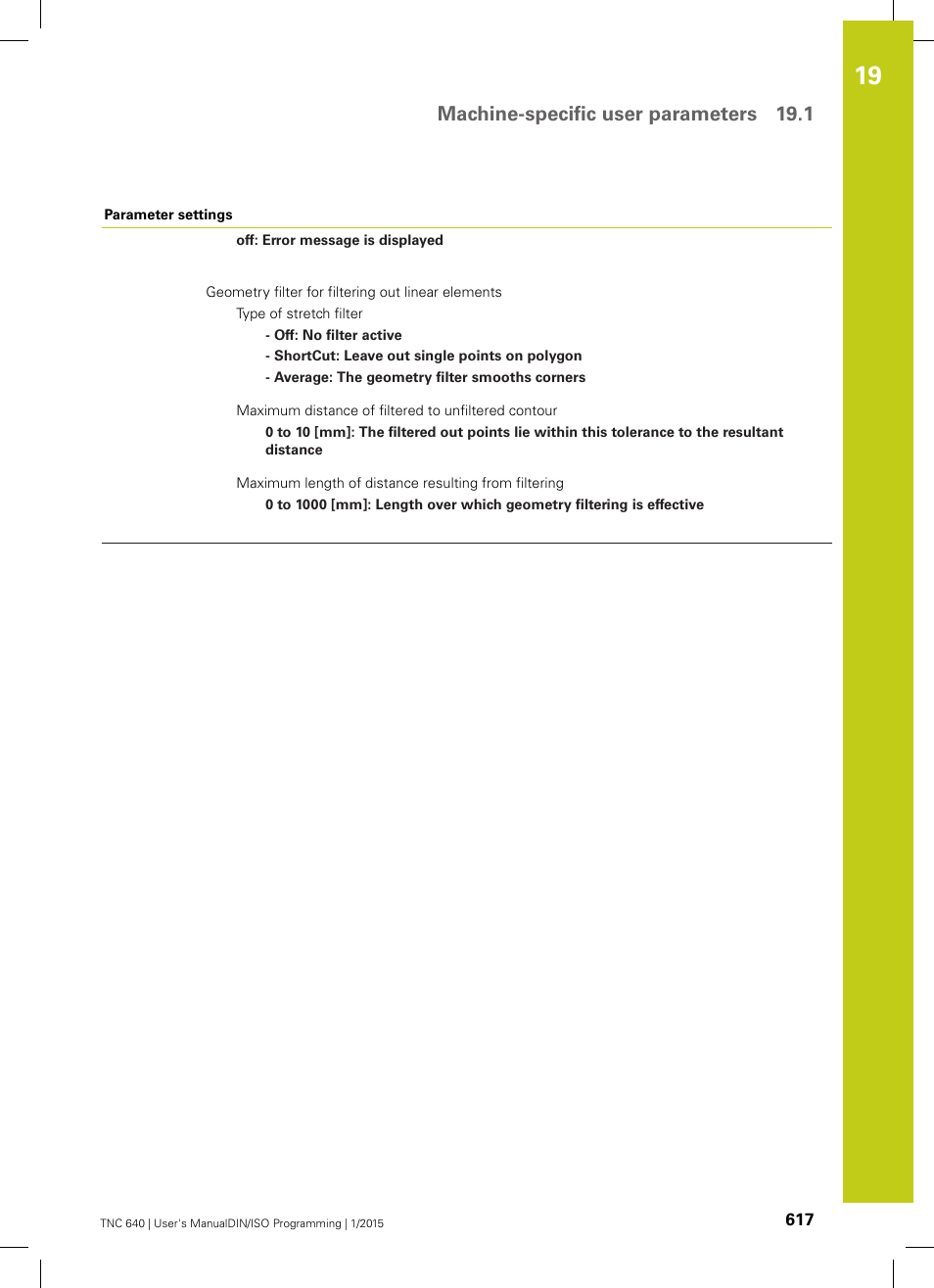 Machine-specific user parameters 19.1 | HEIDENHAIN TNC 640 (34059x-05) ISO programming User Manual | Page 617 / 676