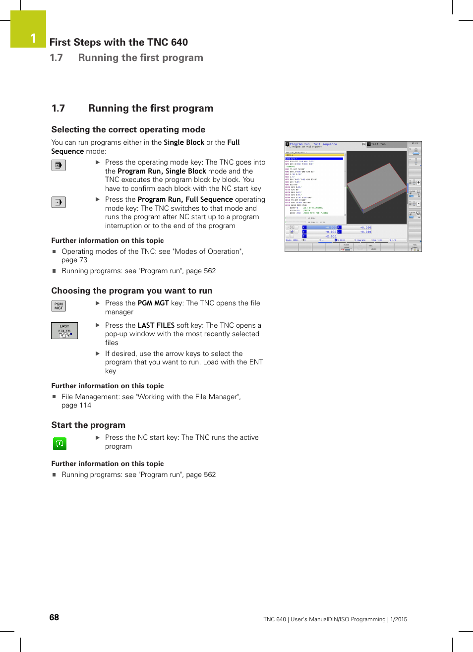 7 running the first program, Selecting the correct operating mode, Choosing the program you want to run | Start the program, Running the first program | HEIDENHAIN TNC 640 (34059x-05) ISO programming User Manual | Page 68 / 676