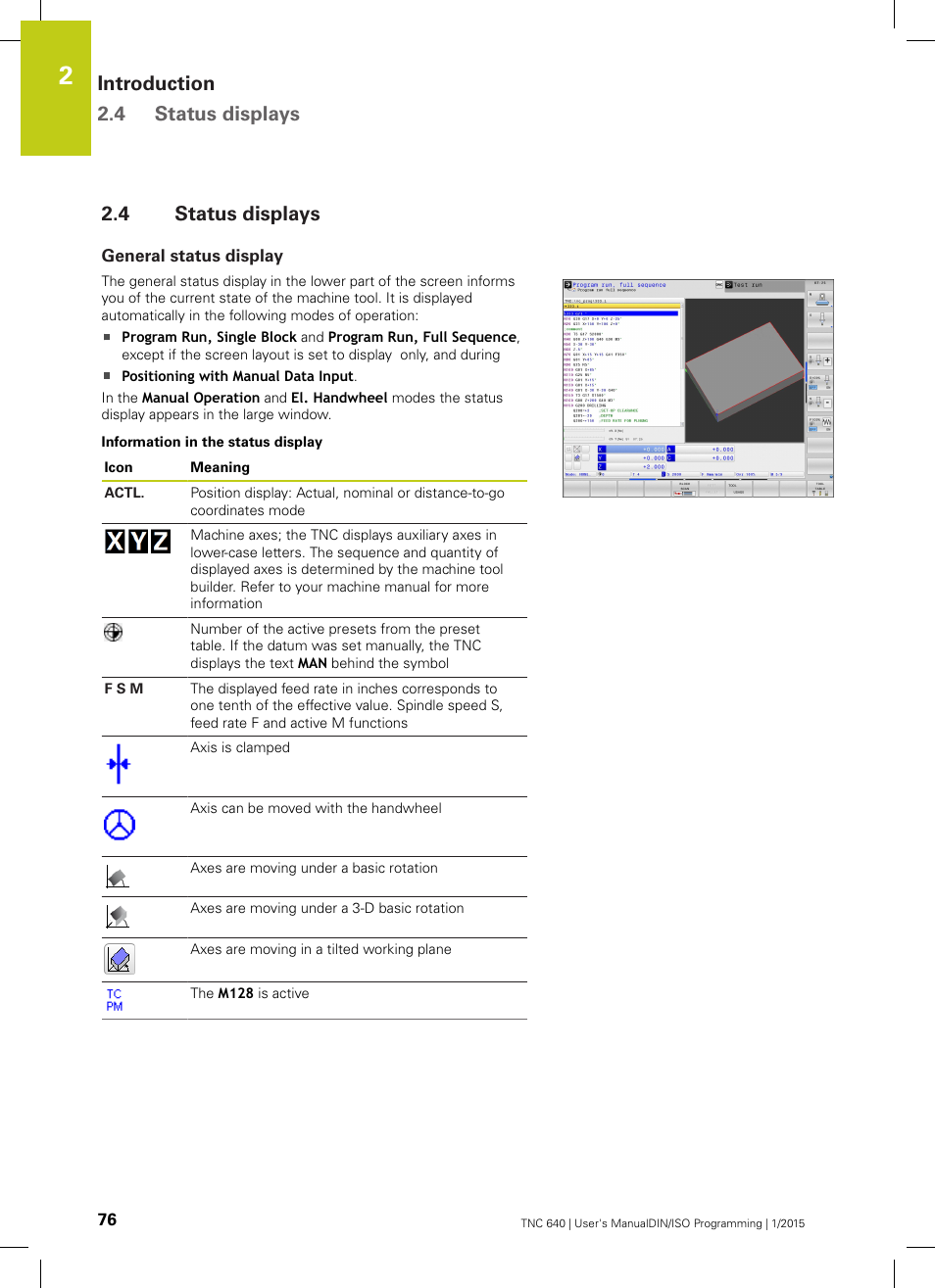4 status displays, General status display, Status displays | Introduction 2.4 status displays | HEIDENHAIN TNC 640 (34059x-05) ISO programming User Manual | Page 76 / 676