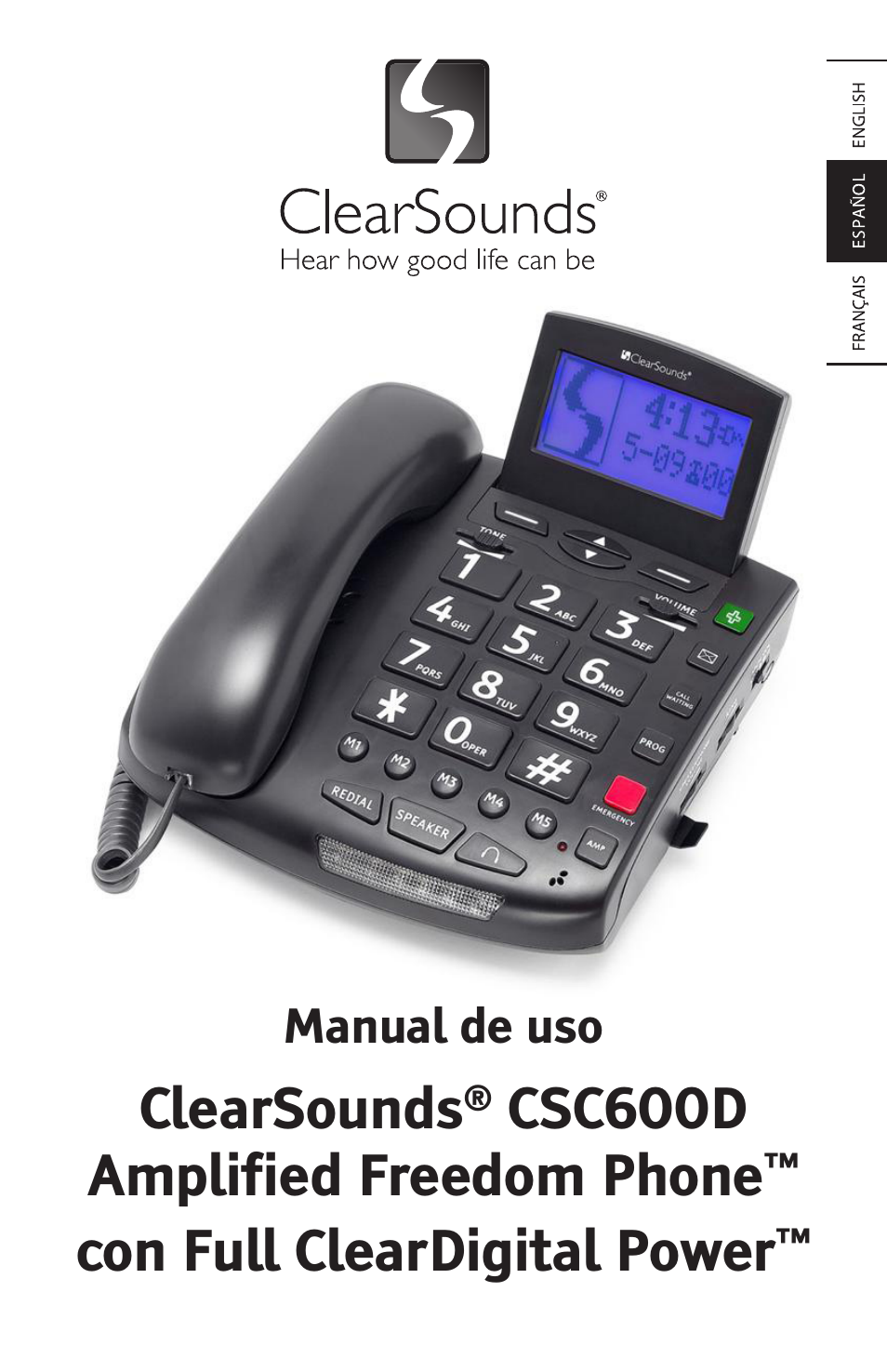 Clearsounds, Csc600d amplified freedom phone, Con full cleardigital power | ClearSounds AMPLIFIED FREEDOM PHONE CSC600D User Manual | Page 47 / 138