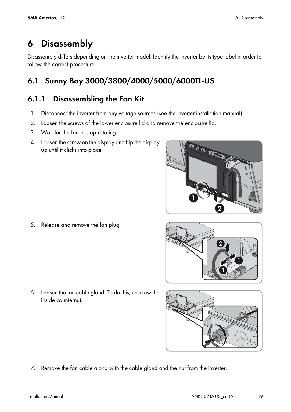 6 disassembly, 1 sunny boy 3000/3800/4000/5000/6000tl-us, 1 disassembling the fan kit | SMA FANKIT02-10 User Manual | Page 19 / 24