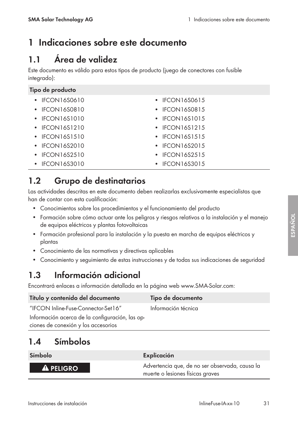 1 indicaciones sobre este documento, 1 área de validez, 2 grupo de destinatarios | 3 información adicional, 4 símbolos, Indicaciones sobre este documento, Área de validez, Grupo de destinatarios, Información adicional, Símbolos | SMA IFCON Inline-Fuse-Connector-Set16 User Manual | Page 31 / 88