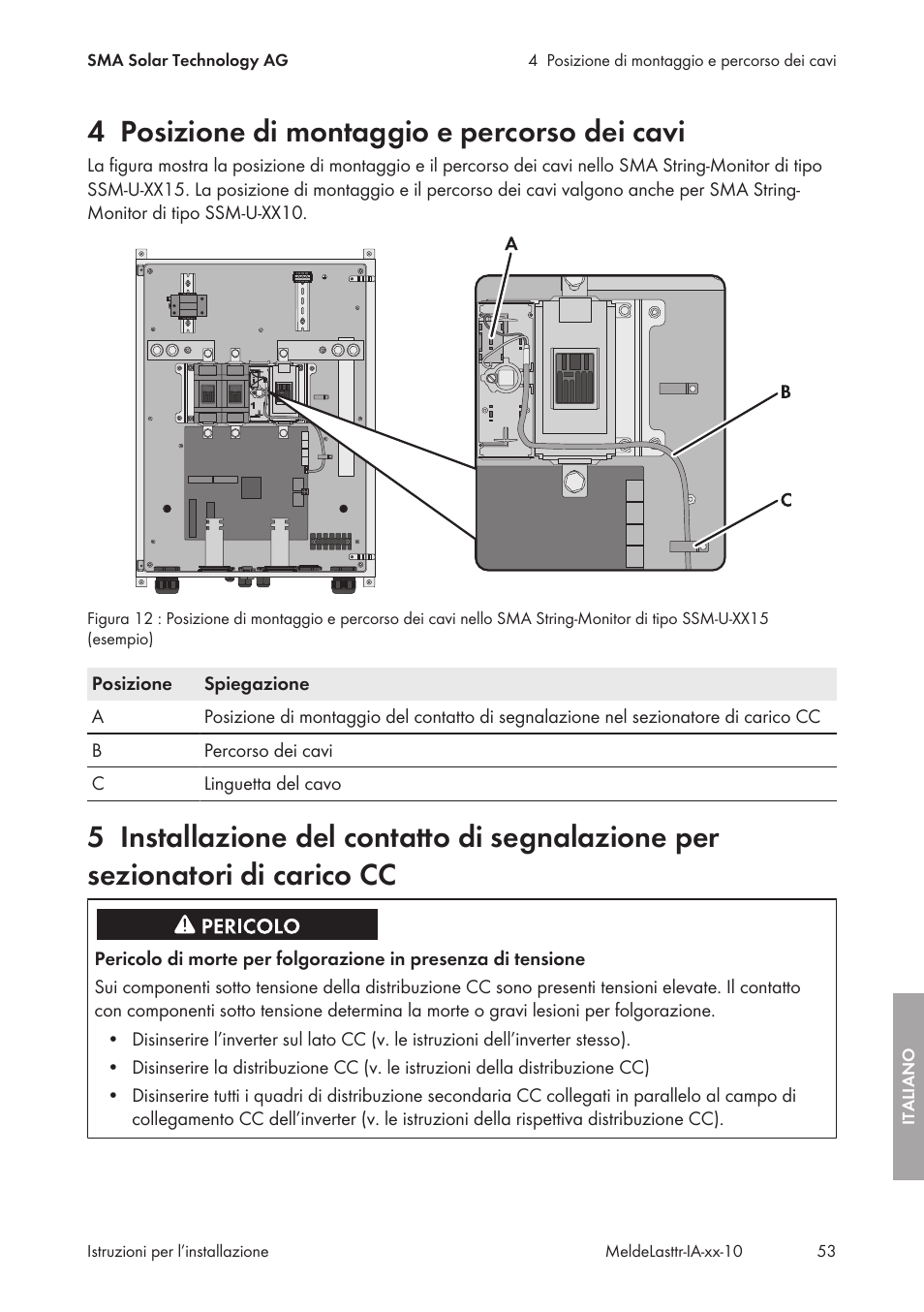 4 posizione di montaggio e percorso dei cavi, Posizione di montaggio e percorso dei cavi | SMA String-Monitors Alarm Contact Kit User Manual | Page 53 / 86