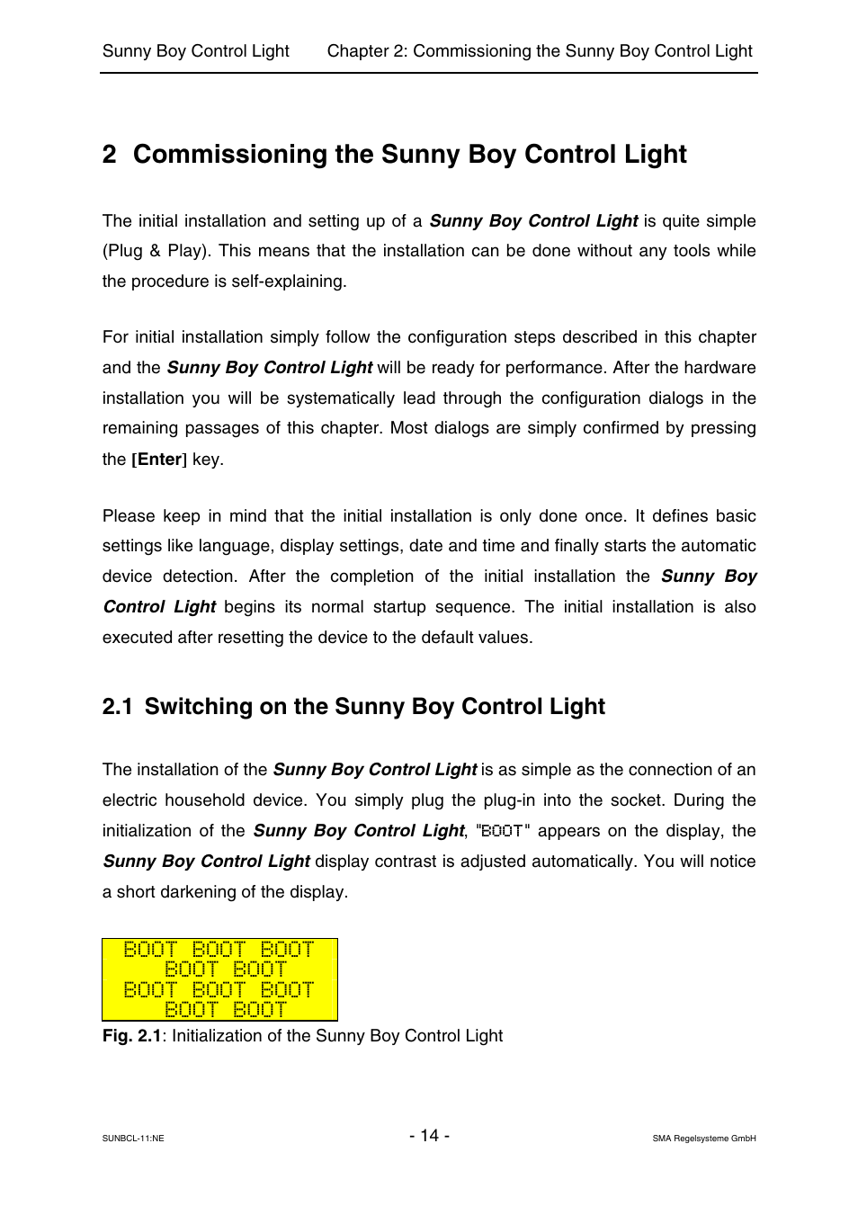 Commissioning the sunny boy control light, Switching on the sunny boy control light, 2 commissioning the sunny boy control light | 1 switching on the sunny boy control light, Boot boot boot, Boot boot | SMA Sunny Boy Control Light User Manual | Page 14 / 96