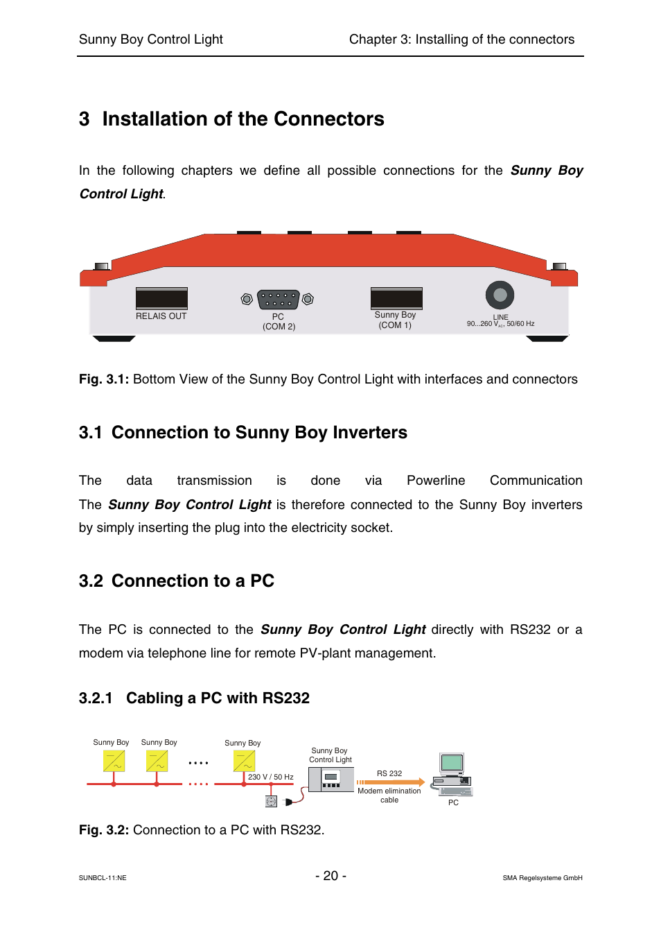 Installation of the connectors, Connection to sunny boy inverters, Connection to a pc | Cabling a pc with rs232, 3 installation of the connectors, 1 connection to sunny boy inverters, 2 connection to a pc, 1 cabling a pc with rs232 | SMA Sunny Boy Control Light User Manual | Page 20 / 96