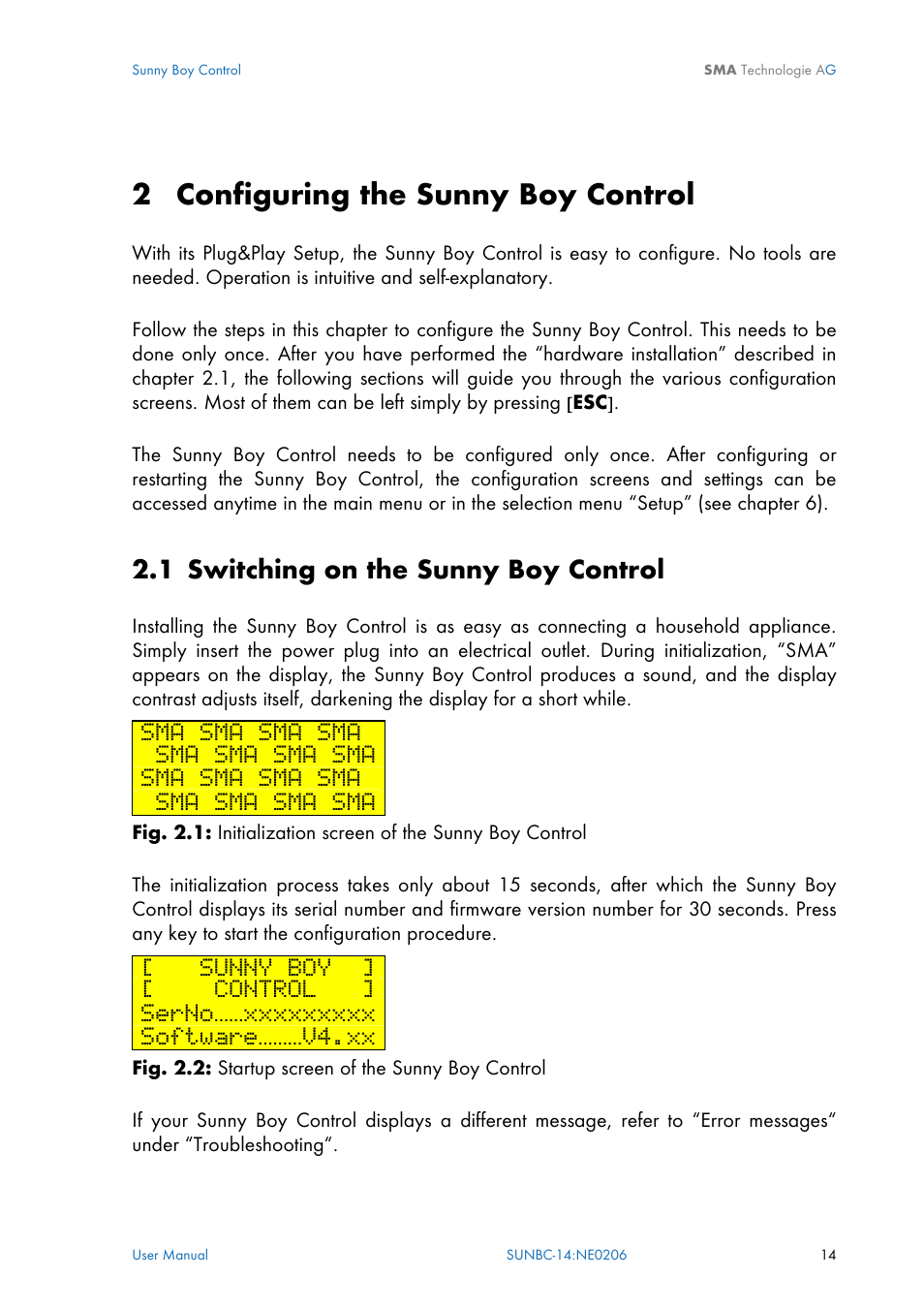 Configuring the sunny boy control, Switching on the sunny boy control, Chapter 2 | 2 configuring the sunny boy control, 1 switching on the sunny boy control, Sma sma sma sma, Sunny boy, Control, Software………v4.xx | SMA Sunny Boy Control User Manual | Page 18 / 169