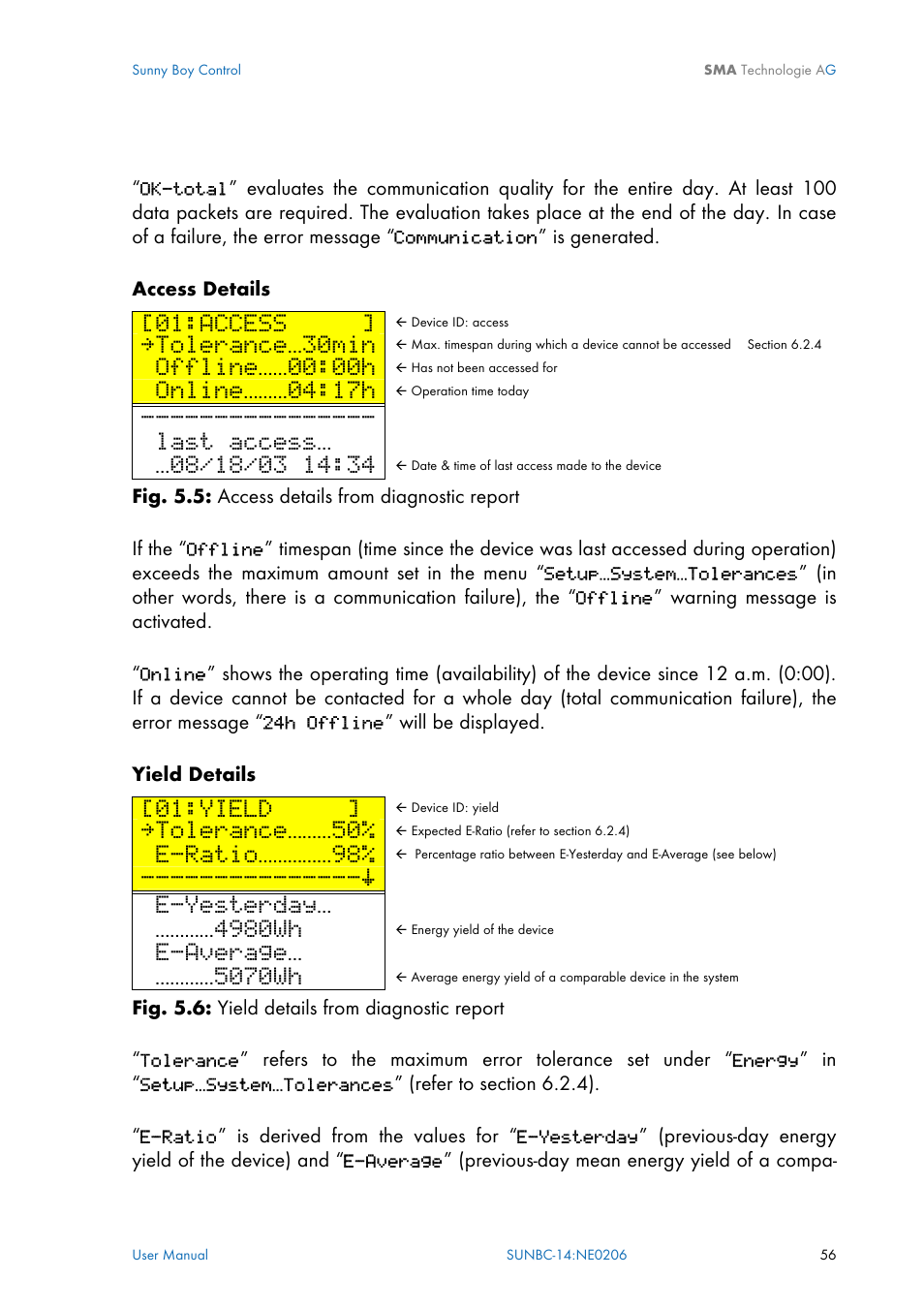 Access, Tolerance…30min, Offline……00:00h | Online………04:17h, Last access, Yield, Tolerance………50, E-ratio……………98, E-yesterday, 4980wh | SMA Sunny Boy Control User Manual | Page 60 / 169