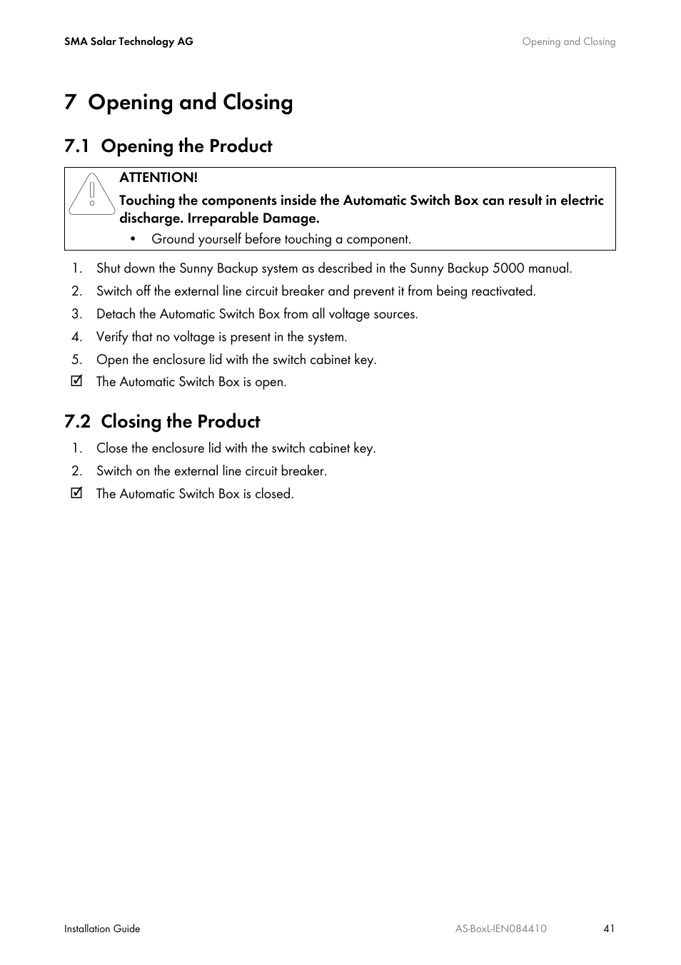 7 opening and closing, 1 opening the product, 2 closing the product | Opening and closing, Opening the product, Closing the product | SMA AUTOMATIC SWITCH BOX L User Manual | Page 41 / 48