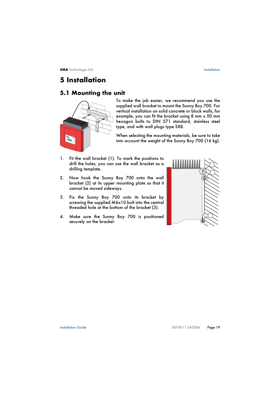 5 installation, 1 mounting the unit, Installation | Mounting the unit | SMA SB 700 User Manual | Page 19 / 52