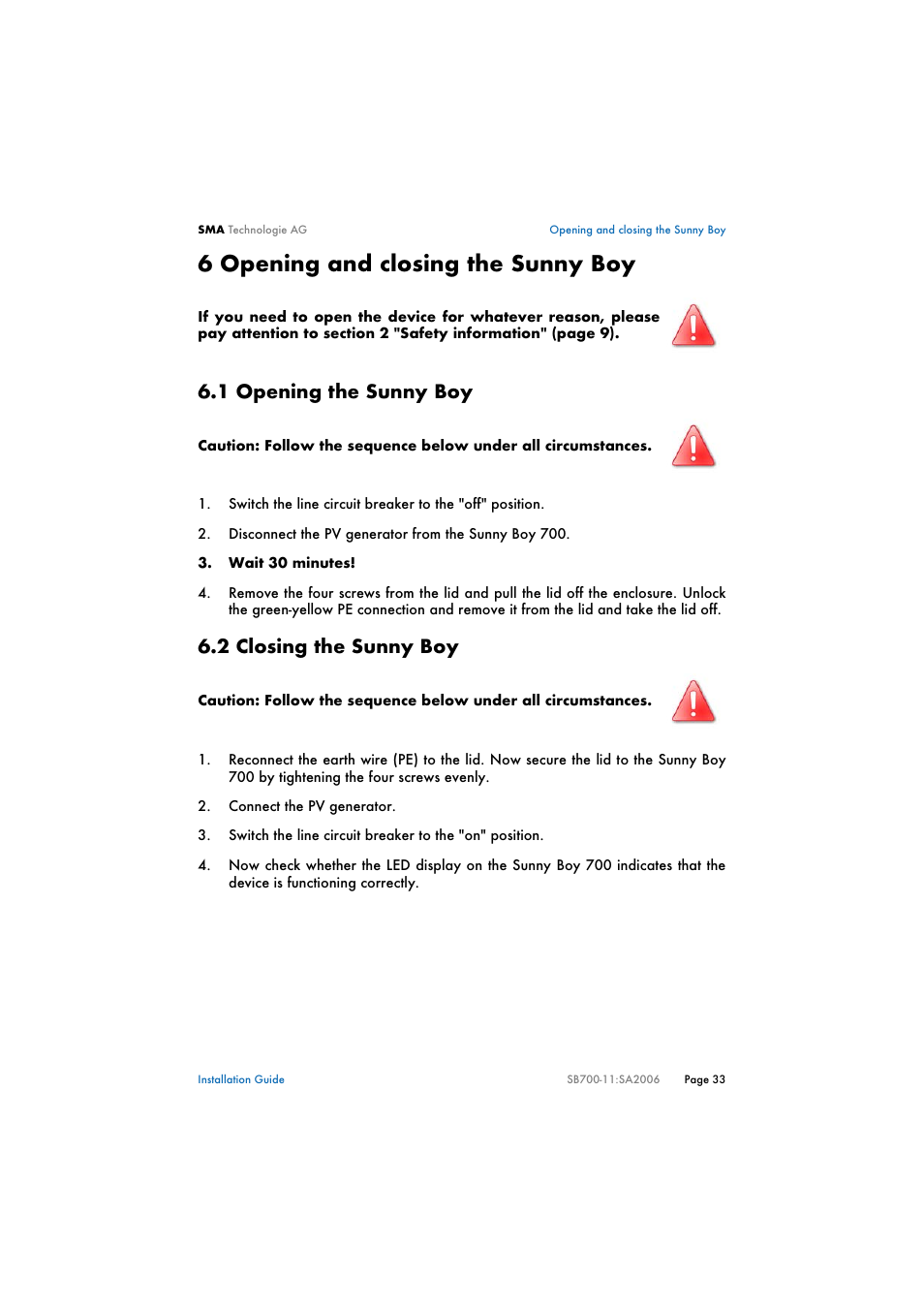 6 opening and closing the sunny boy, 1 opening the sunny boy, 2 closing the sunny boy | Opening and closing the sunny boy, Opening the sunny boy, Closing the sunny boy | SMA SB 700 User Manual | Page 33 / 52