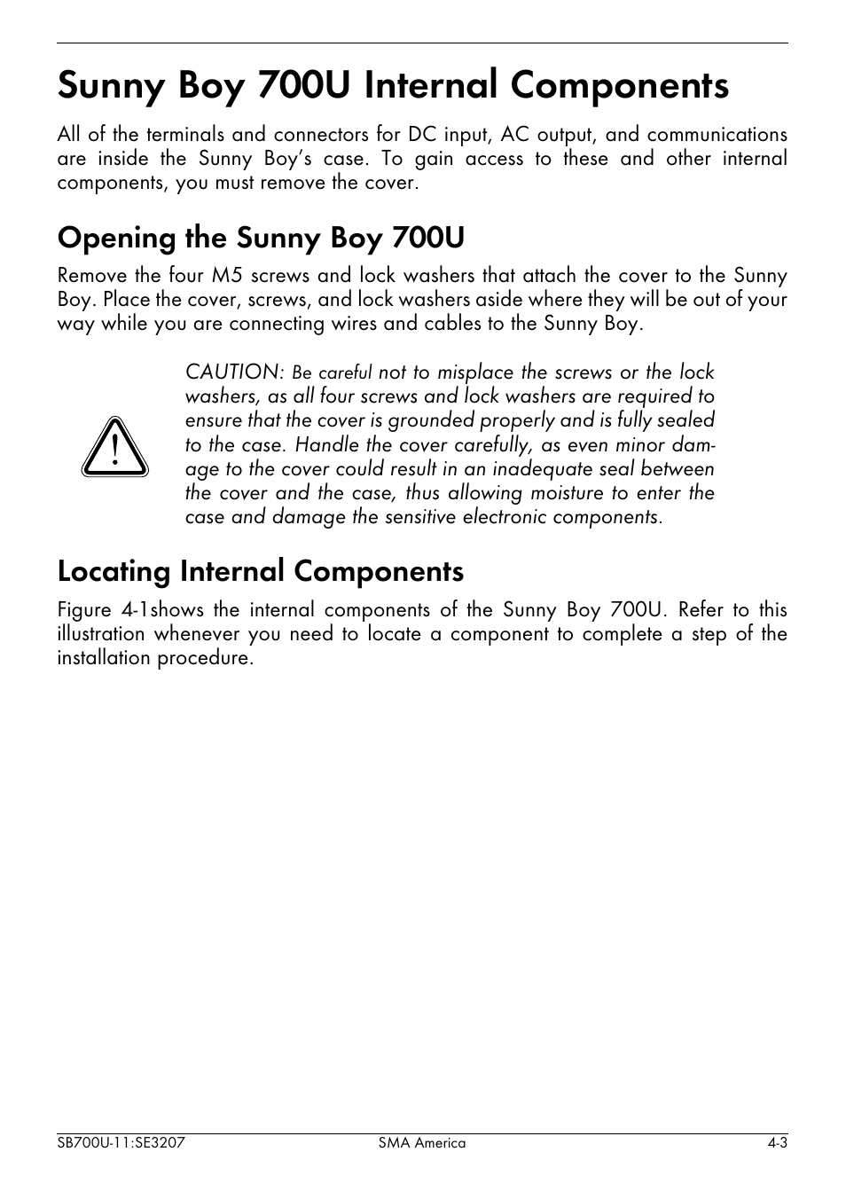 Sunny boy 700u internal components -3, Sunny boy 700u internal components, Opening the sunny boy 700u | Locating internal components | SMA SB 700U User Manual | Page 27 / 86