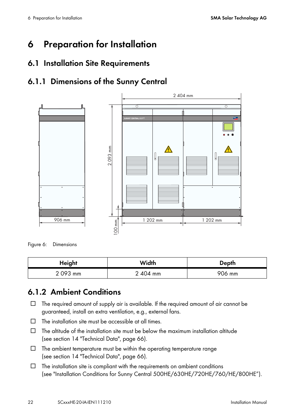 6 preparation for installation, 1 installation site requirements, 1 dimensions of the sunny central | 2 ambient conditions, Preparation for installation, Installation site requirements, Dimensions of the sunny central, Ambient conditions | SMA SC 500HE-20 Installation User Manual | Page 22 / 76