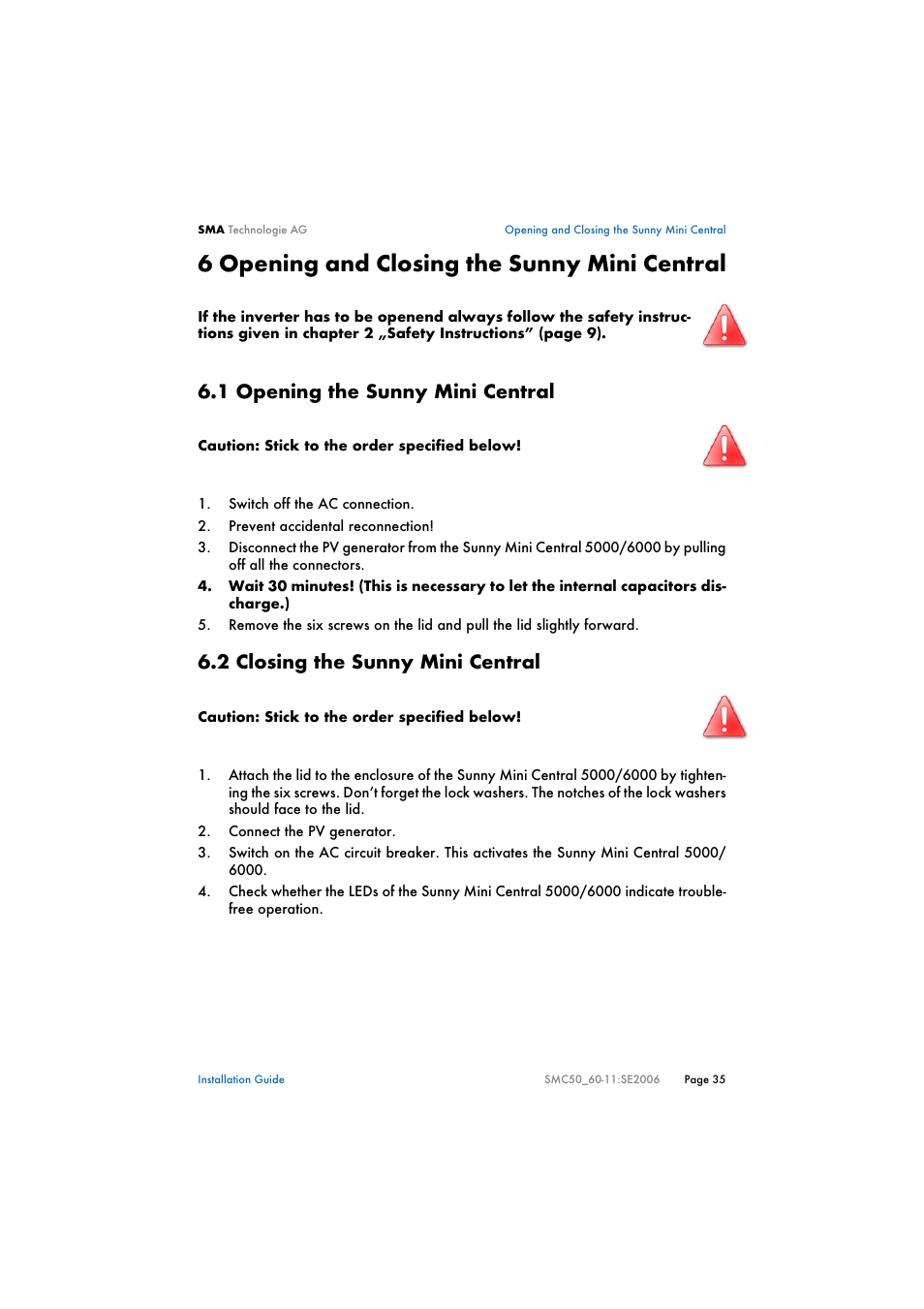 6 opening and closing the sunny mini central, 1 opening the sunny mini central, 2 closing the sunny mini central | Opening and closing the sunny mini central, Opening the sunny mini central, Closing the sunny mini central | SMA SMC 5000 Installation User Manual | Page 35 / 58
