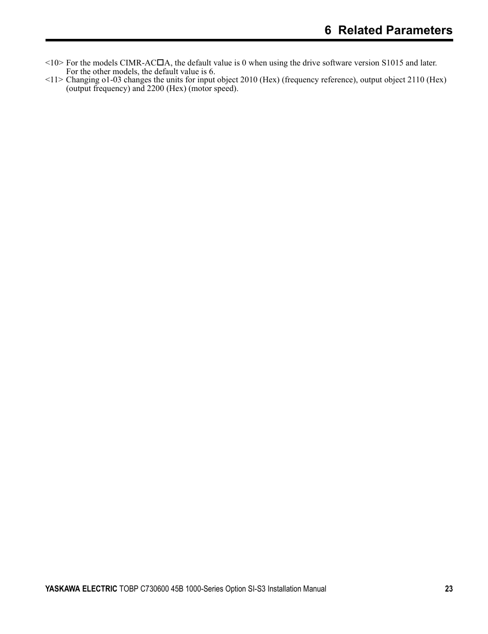 6 related parameters | Yaskawa 1000 Series Drive Option - CANopen Installation User Manual | Page 23 / 39