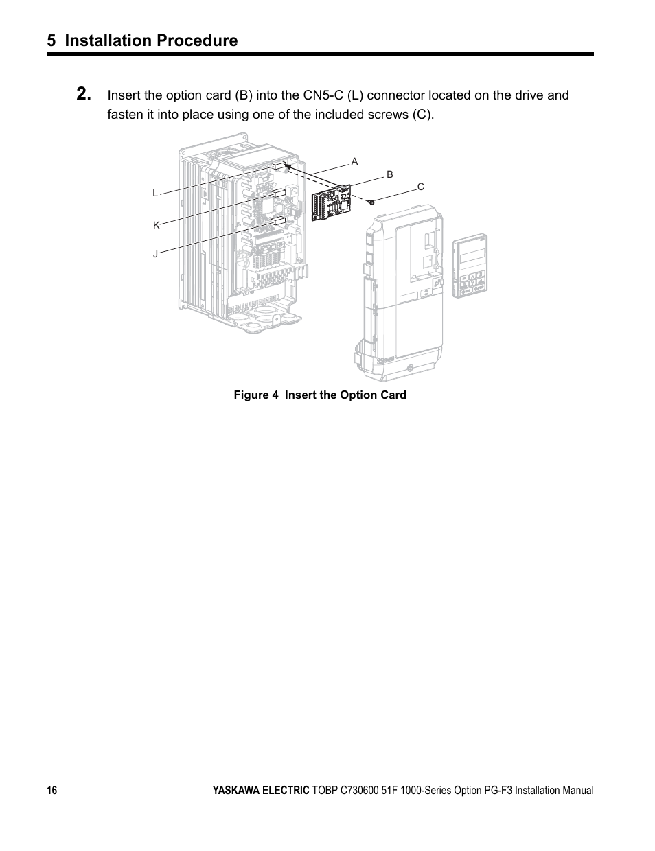 5 installation procedure | Yaskawa Option PG-F3 Motor Encoder Feedback User Manual | Page 16 / 45