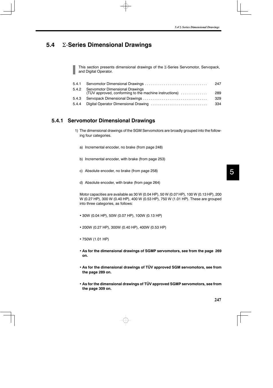 4 sigma-series dimensional drawings, 1 servomotor dimensional drawings, 4 σ- series dimensional drawings | Yaskawa DR2 Sigma Servo User Manual | Page 259 / 513