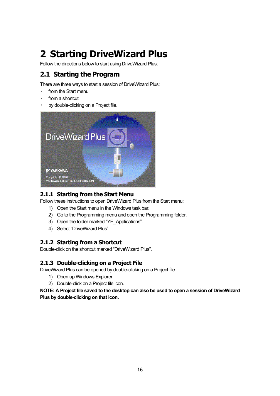 2 starting drivewizard plus, 1 starting the program, 1 starting from the start menu | 2 starting from a shortcut, 3 double-clicking on a project file, Starting drivewizard plus, Starting the program, Starting from the start menu, Starting from a shortcut, Double-clicking on a project file | Yaskawa DriveWizard Plus User Manual | Page 16 / 198
