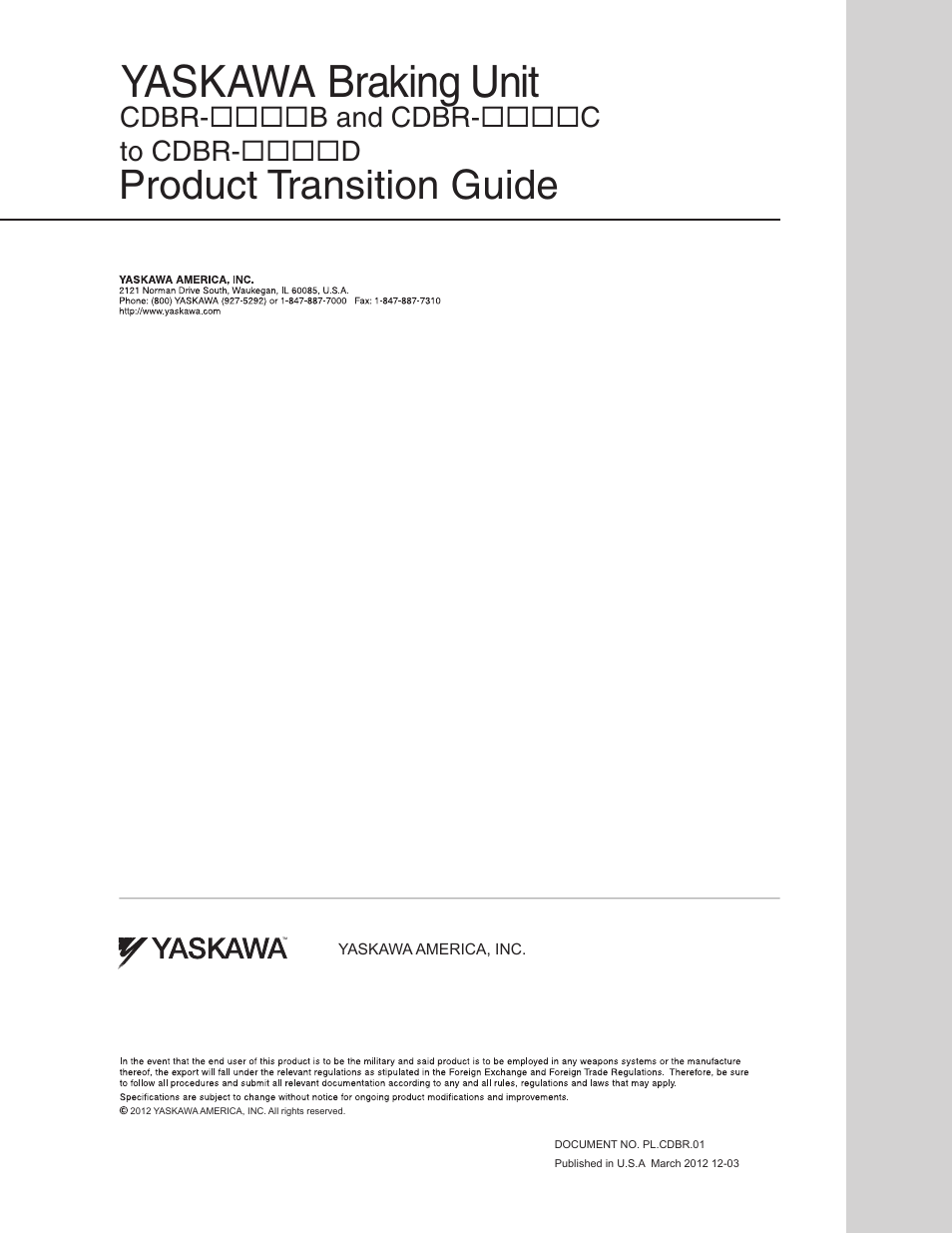 Yaskawa braking unit, Product transition guide, Cdbr- b and cdbr- c to cdbr- d | Yaskawa CDBR-xxxB User Manual | Page 18 / 18
