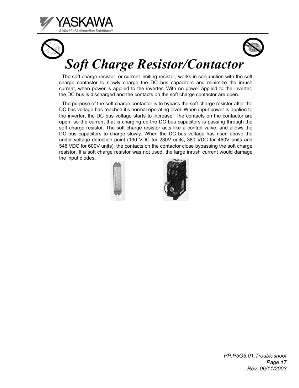 Soft charge resistor/contactor | Yaskawa GPD 506/P5 Section One User Manual | Page 17 / 45
