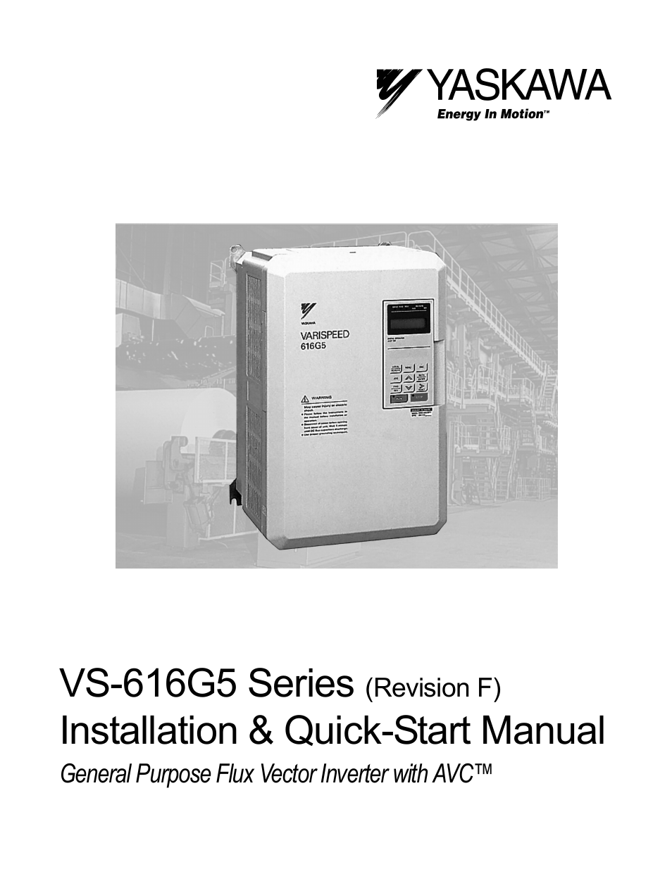 Yaskawa VS-616G5 Series Revision F Quick-Start User Manual | 117 pages