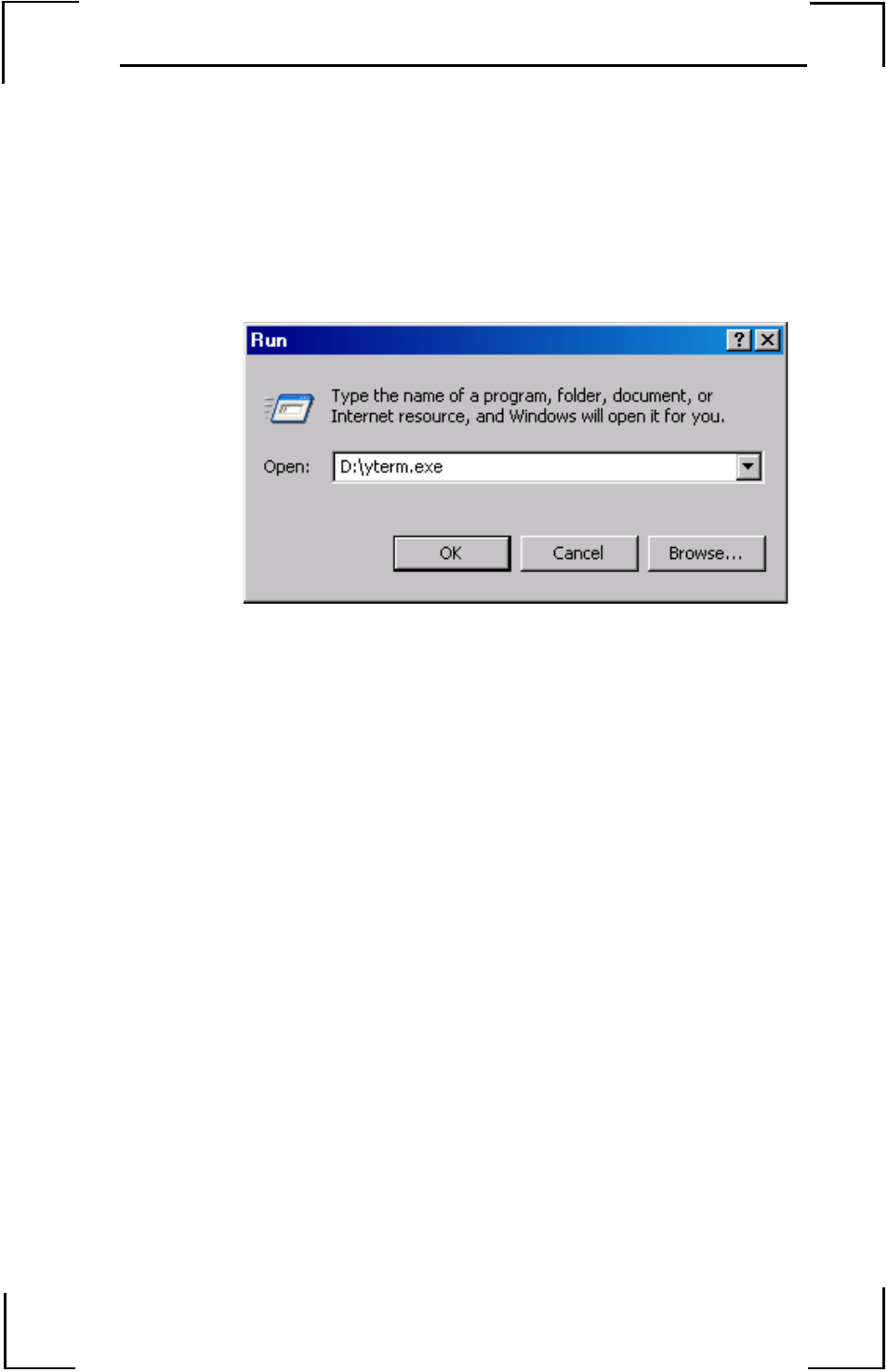 Start microsoft windows, Insert cd rom into cd rom drive, Figure 1: run dialog screen | Yaskawa YTerm User Manual | Page 11 / 56