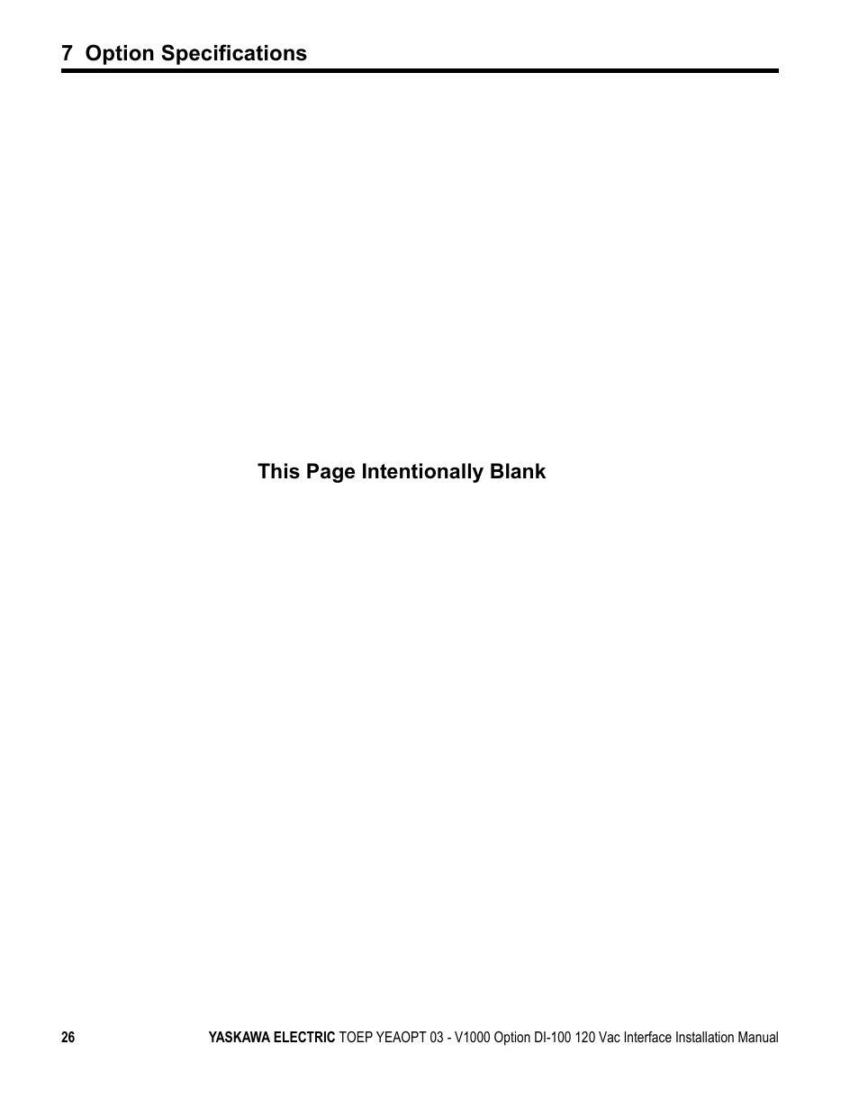 7 option specifications, This page intentionally blank | Yaskawa V1000 Option - DI-100 120 Vac Interface User Manual | Page 26 / 28
