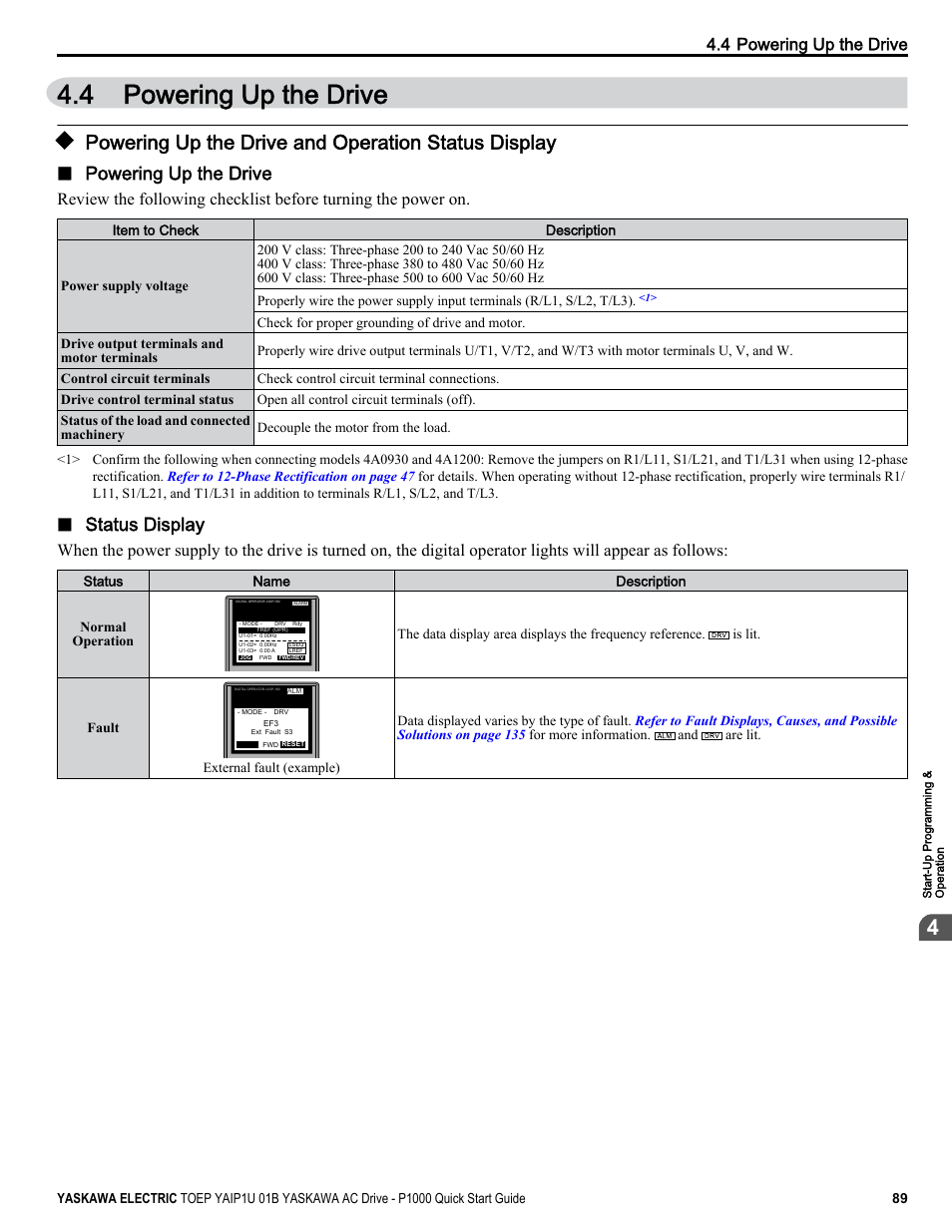 Powering up the drive, Powering up the drive and operation status display, 4 powering up the drive | Status display | Yaskawa CIMR-PUxA User Manual | Page 89 / 256