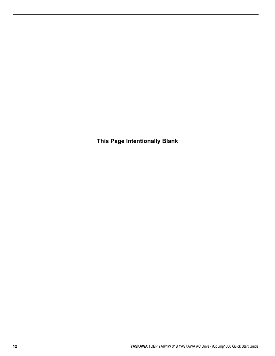 This page intentionally blank | Yaskawa iQpump1000 AC Drive Quick Start User Manual | Page 12 / 470