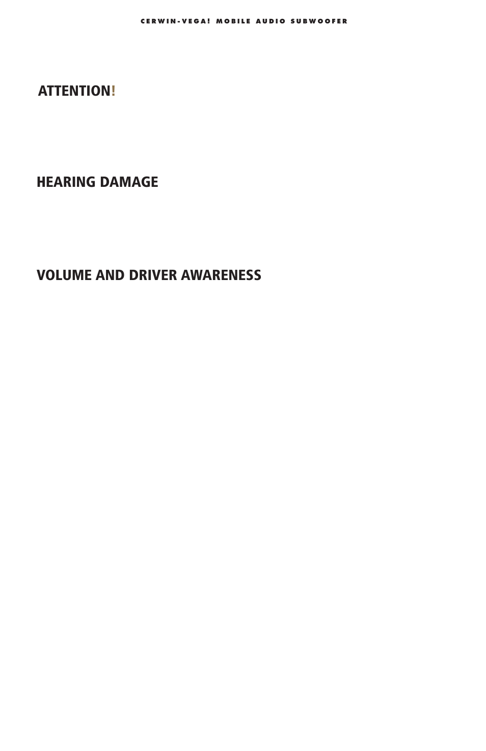 Attention, Hearing damage, Volume and driver awareness | Cerwin-Vega Stoker Pro User Manual | Page 2 / 12