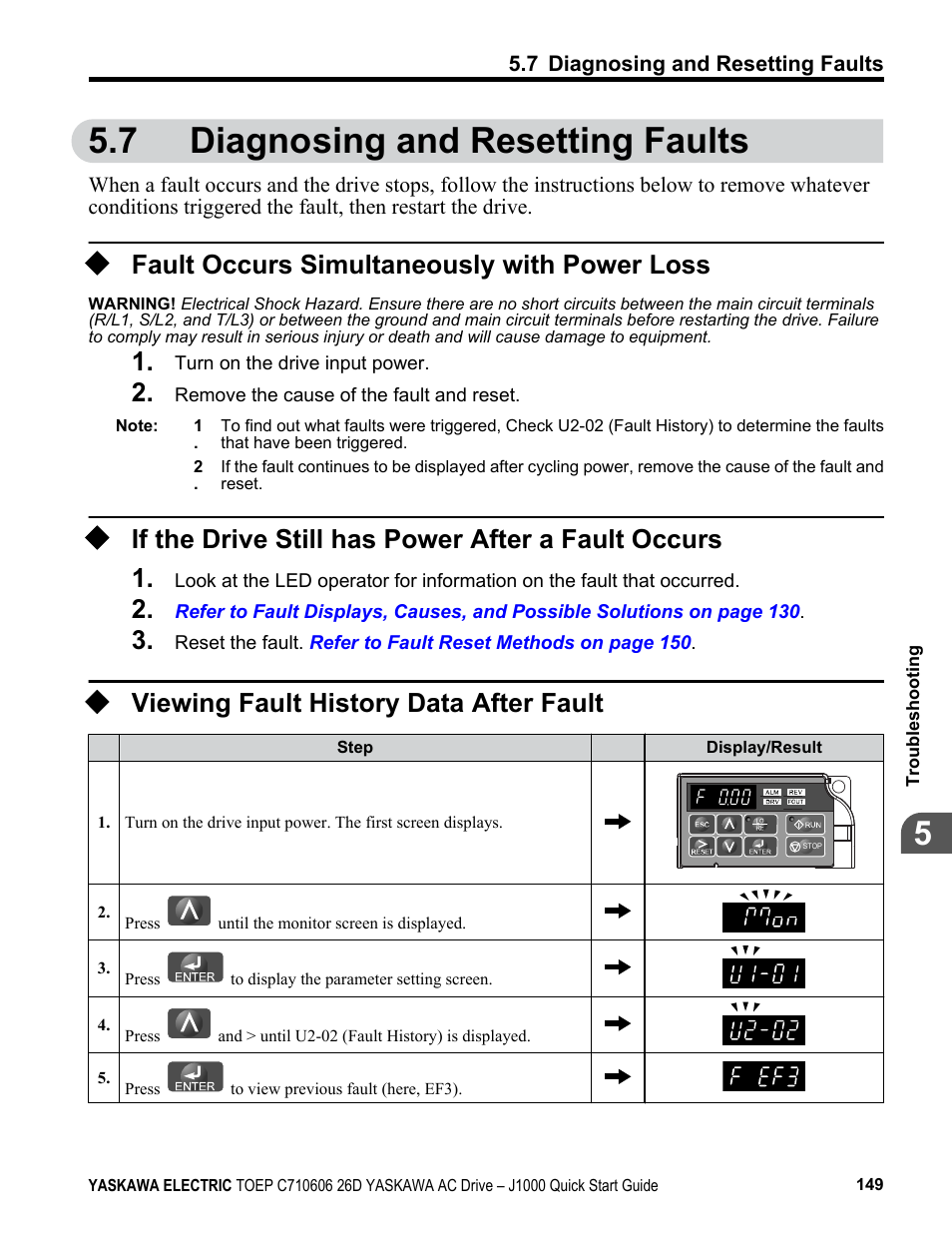7 diagnosing and resetting faults, Fault occurs simultaneously with power loss, If the drive still has power after a fault occurs | Viewing fault history data after fault, Diagnosing and resetting faults, Drive | Yaskawa J1000 Compact V/f Control Drive User Manual | Page 149 / 274