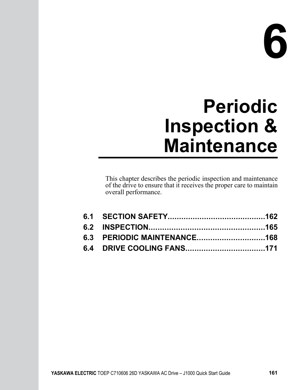 6 periodic inspection & maintenance, Periodic inspection & maintenance | Yaskawa J1000 Compact V/f Control Drive User Manual | Page 161 / 274