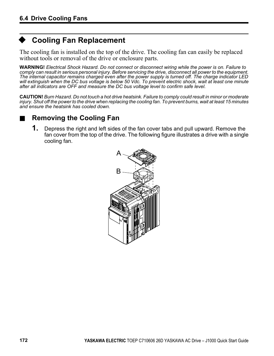 Cooling fan replacement, Removing the cooling fan | Yaskawa J1000 Compact V/f Control Drive User Manual | Page 172 / 274