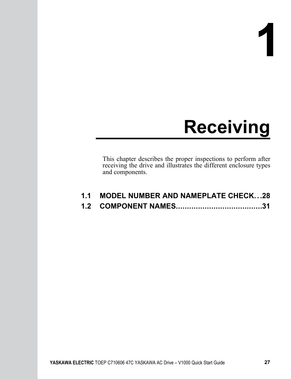 1 receiving, Receiving | Yaskawa J1000 Compact Vector Control Drive User Manual | Page 27 / 244