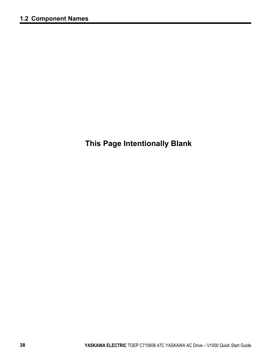 This page intentionally blank | Yaskawa J1000 Compact Vector Control Drive User Manual | Page 38 / 244
