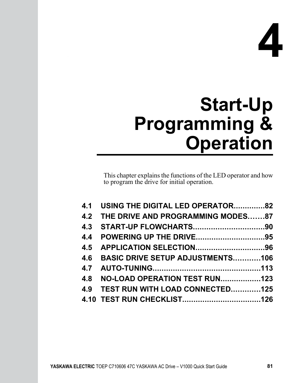 4 start-up programming & operation, Start-up programming & operation, Drive operation | Yaskawa J1000 Compact Vector Control Drive User Manual | Page 81 / 244