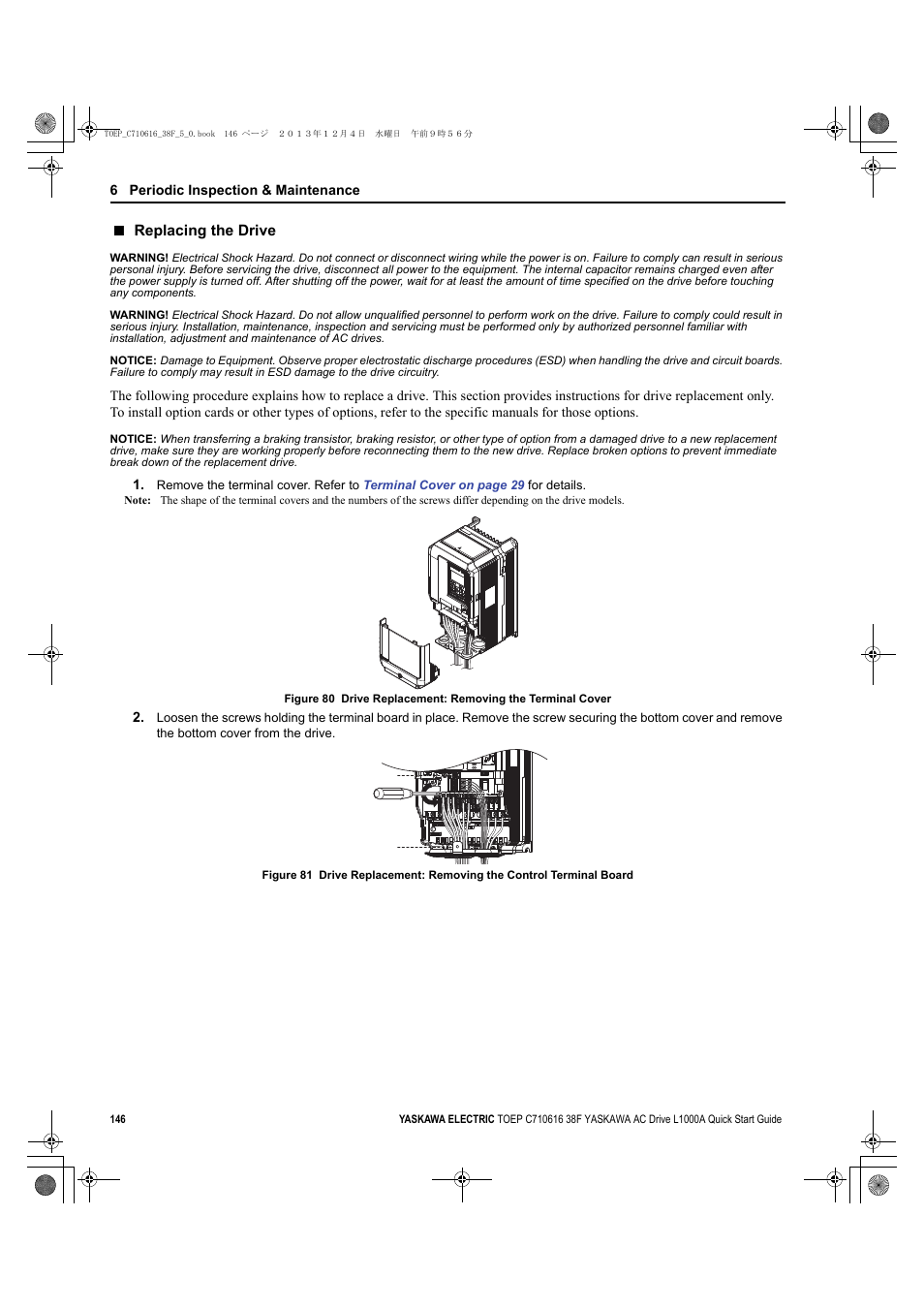 Replacing the drive, Yea_ comm on yea_com mon | Yaskawa CIMR-LU Drives User Manual | Page 146 / 242