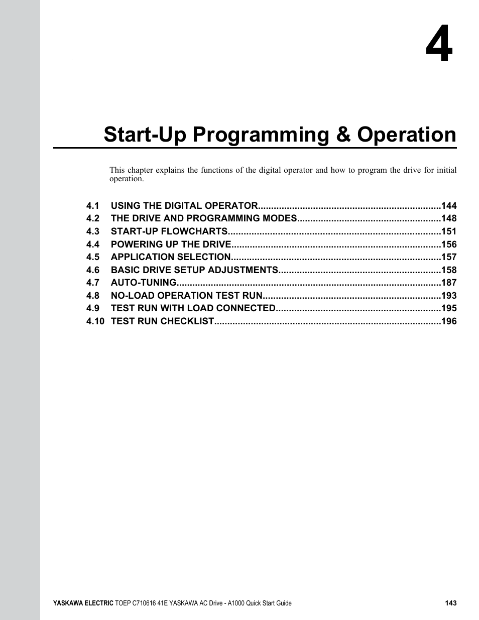 4 start-up programming & operation, Start-up programming & operation, Refer to start-up programming | For instructions on operating the drive | Yaskawa CIMR-AU 200V Drives User Manual | Page 143 / 374