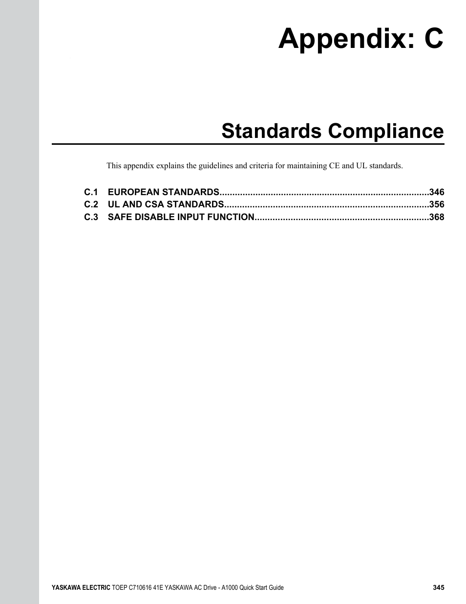 Appendix: c standards compliance, C. standards compliance, Appendix: c | Standards compliance | Yaskawa CIMR-AU 200V Drives User Manual | Page 345 / 374