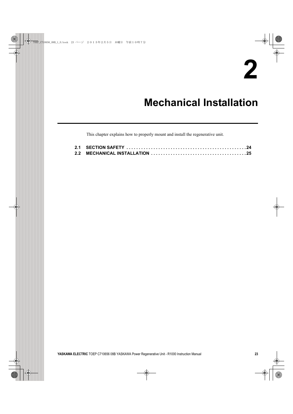 2 mechanical installation, Mechanical installation | Yaskawa R1000 Series Power Regenerative Unit User Manual | Page 23 / 221
