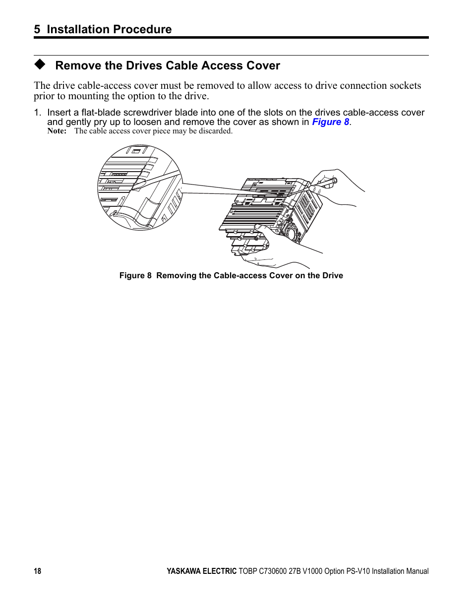 Remove the drives cable access cover, 5 installation procedure | Yaskawa V1000 Option 24 V Power Supply User Manual | Page 18 / 38