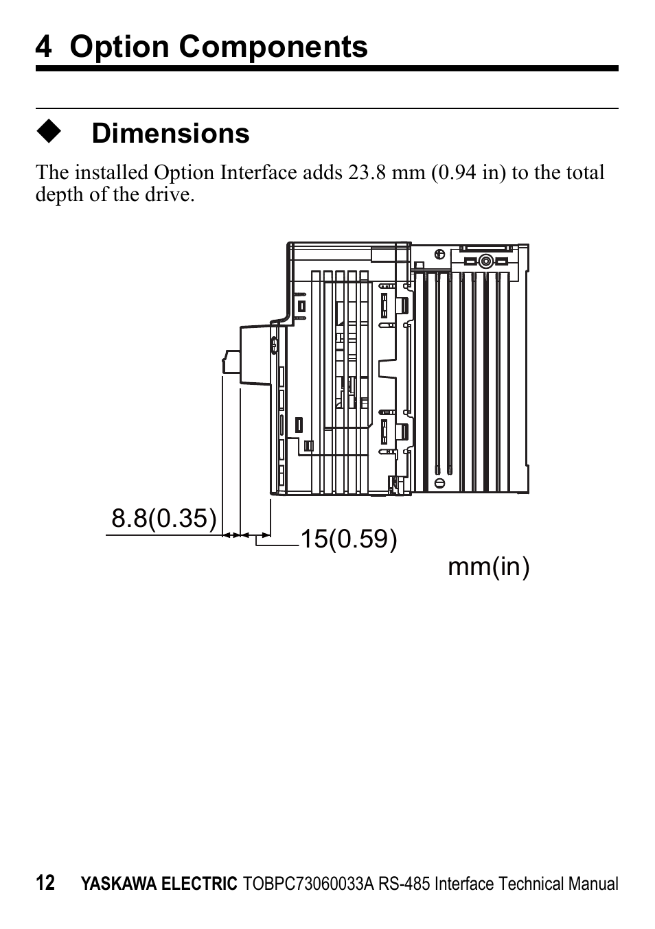 Dimensions, Or remo, 4 option components | Yaskawa RS-485 MEMOBUS User Manual | Page 12 / 30