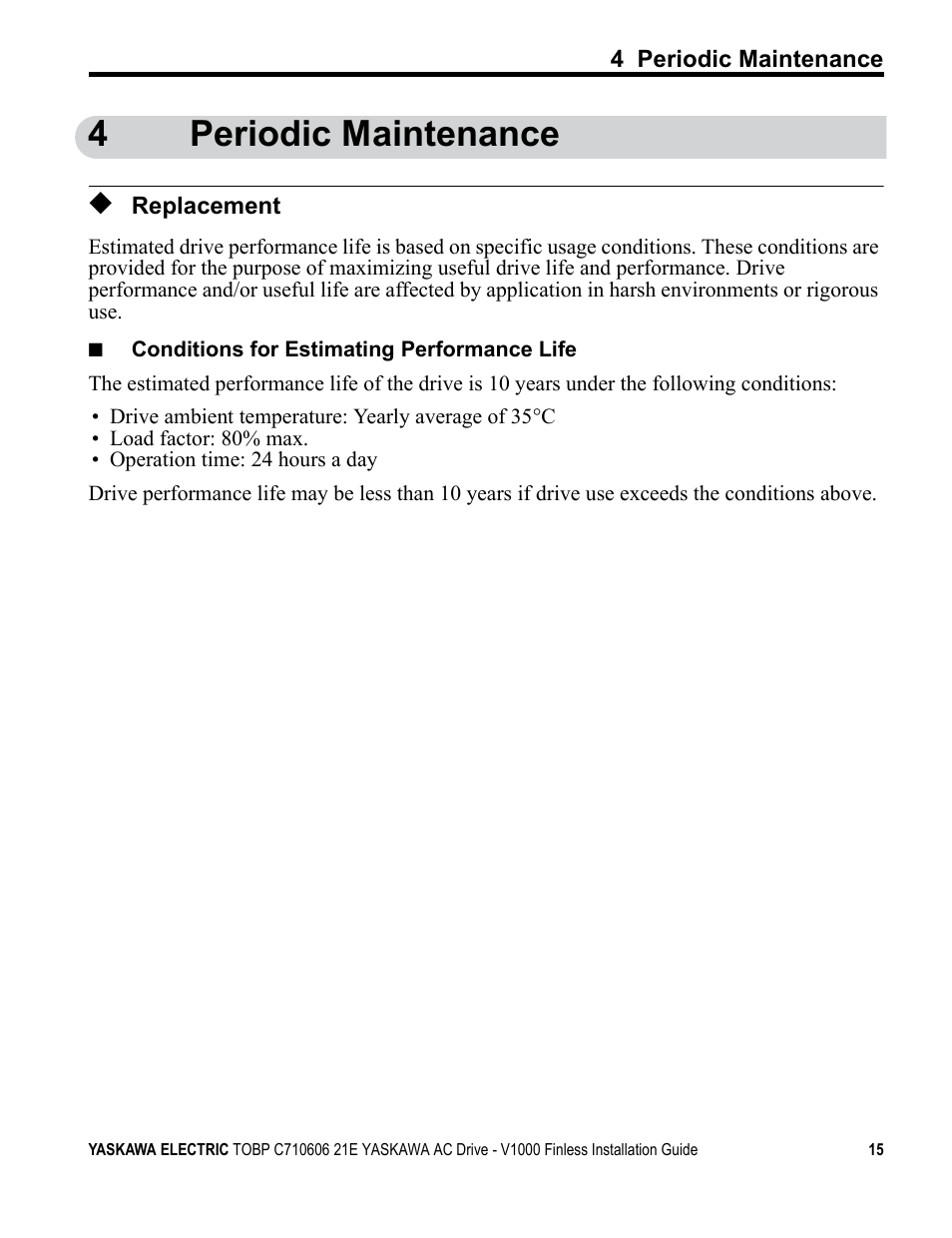 4 periodic maintenance, Replacement, 4periodic maintenance | Yaskawa V1000 Finless Type User Manual | Page 15 / 26