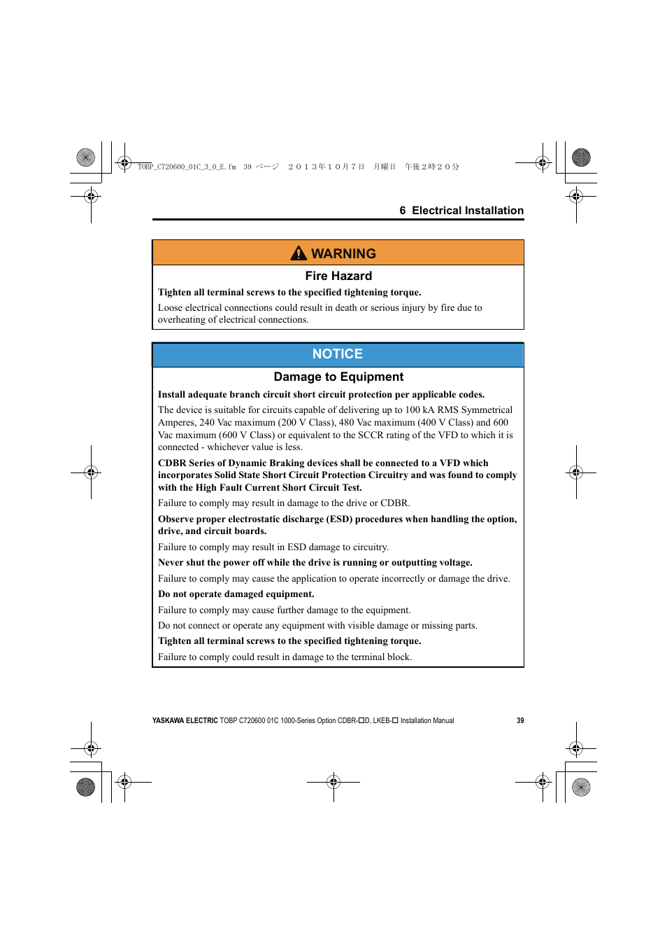 W arning, Notice | Yaskawa AC Drive-Option BRAKING UNIT-CDBR Spec.D User Manual | Page 39 / 72