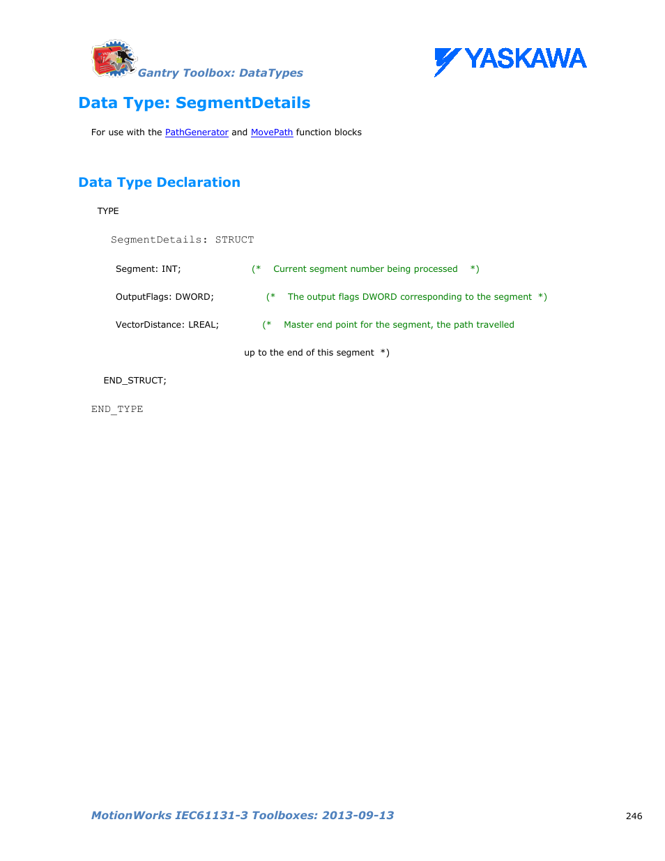 Data type: segmentdetails, Data type declaration, Segmentdetails | Yaskawa MotionWorks IEC Toolboxes User Manual | Page 259 / 592