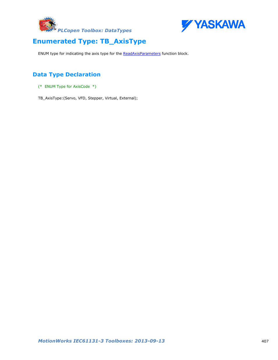 Enumerated type: tb_axistype, Data type declaration, Tb_axistype | Yaskawa MotionWorks IEC Toolboxes User Manual | Page 420 / 592
