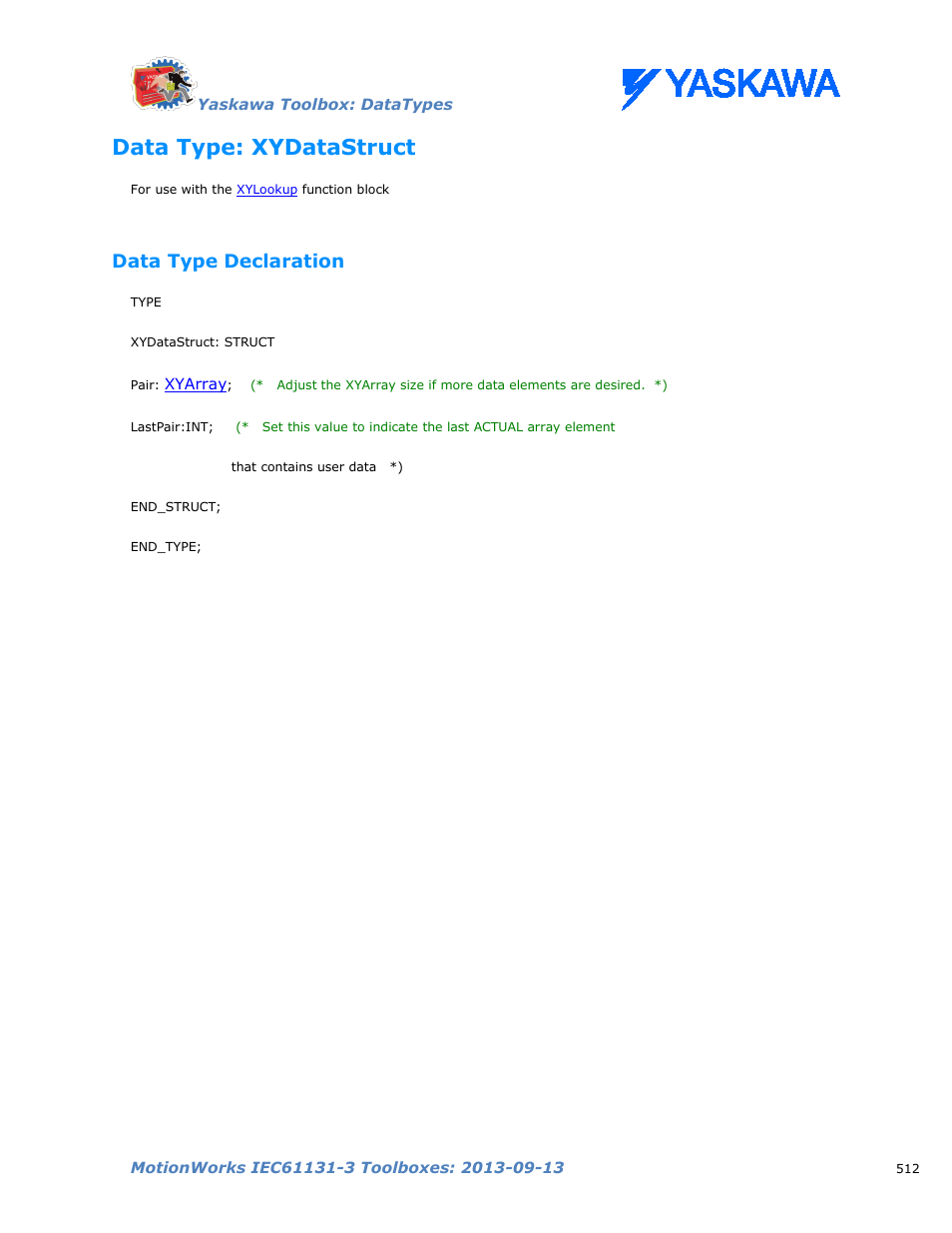 Data type: xydatastruct, Data type declaration, Xydatastruct | Yaskawa MotionWorks IEC Toolboxes User Manual | Page 525 / 592