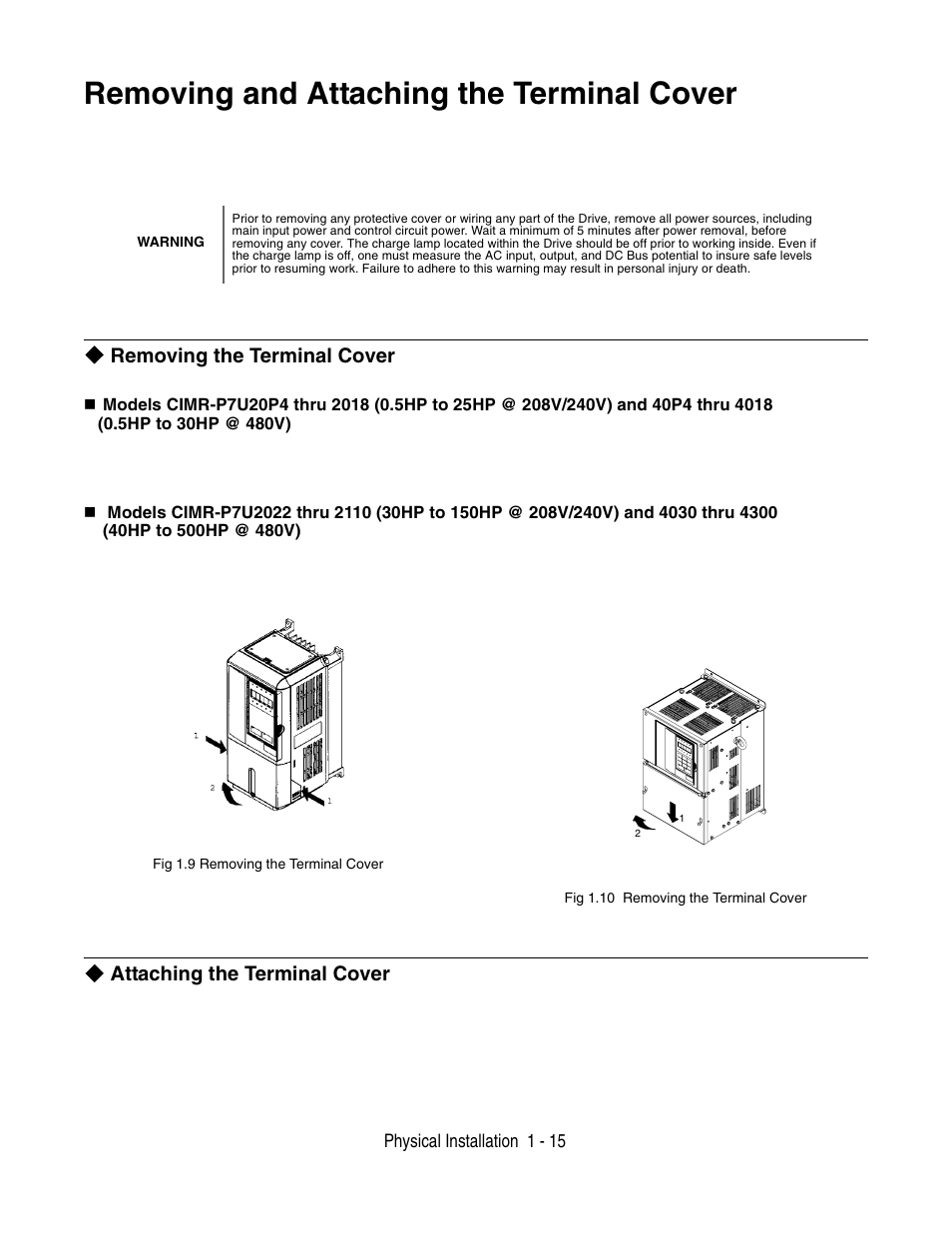 Removing and attaching the terminal cover, Removing and attaching the terminal cover -15, Removing the terminal cover | Attaching the terminal cover | Yaskawa P7 Drive User Manual User Manual | Page 25 / 252