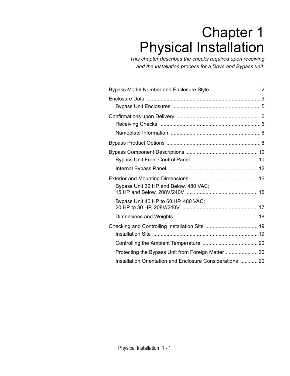 Chapter 1, Physical installation, Chapter 1 physical installation | Yaskawa E7L Drive Bypass User Manual | Page 13 / 302
